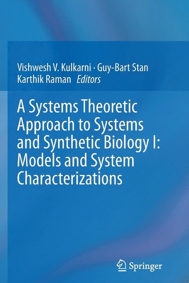 bokomslag A Systems Theoretic Approach to Systems and Synthetic Biology I: Models and System Characterizations