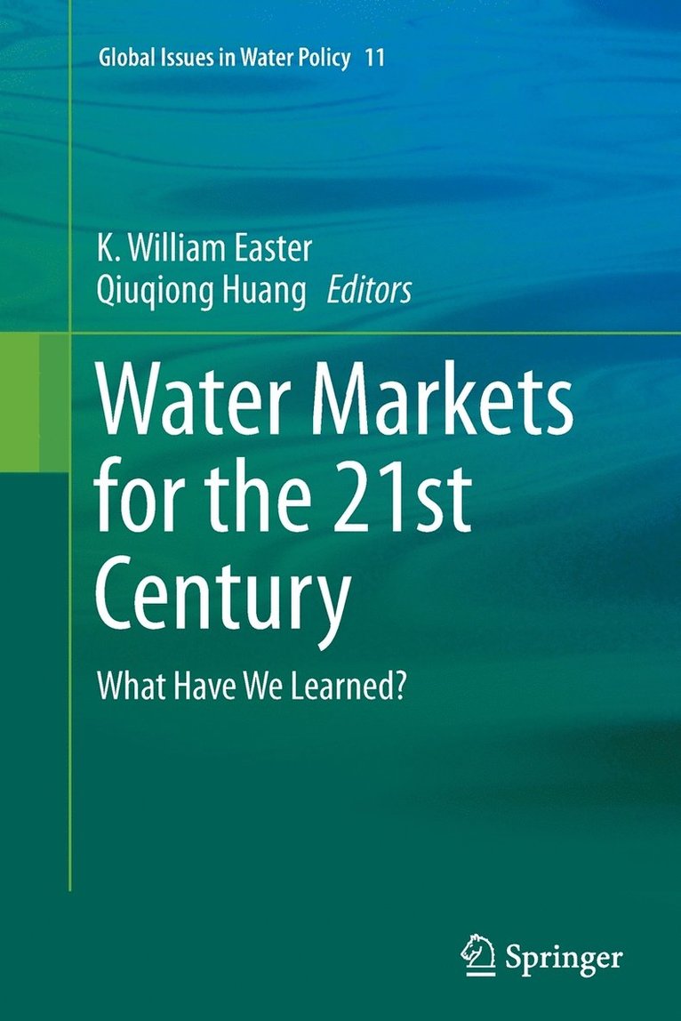 K. William Easter, Qiuqiong Huang - Water Markets for the 21st Century, Häftad