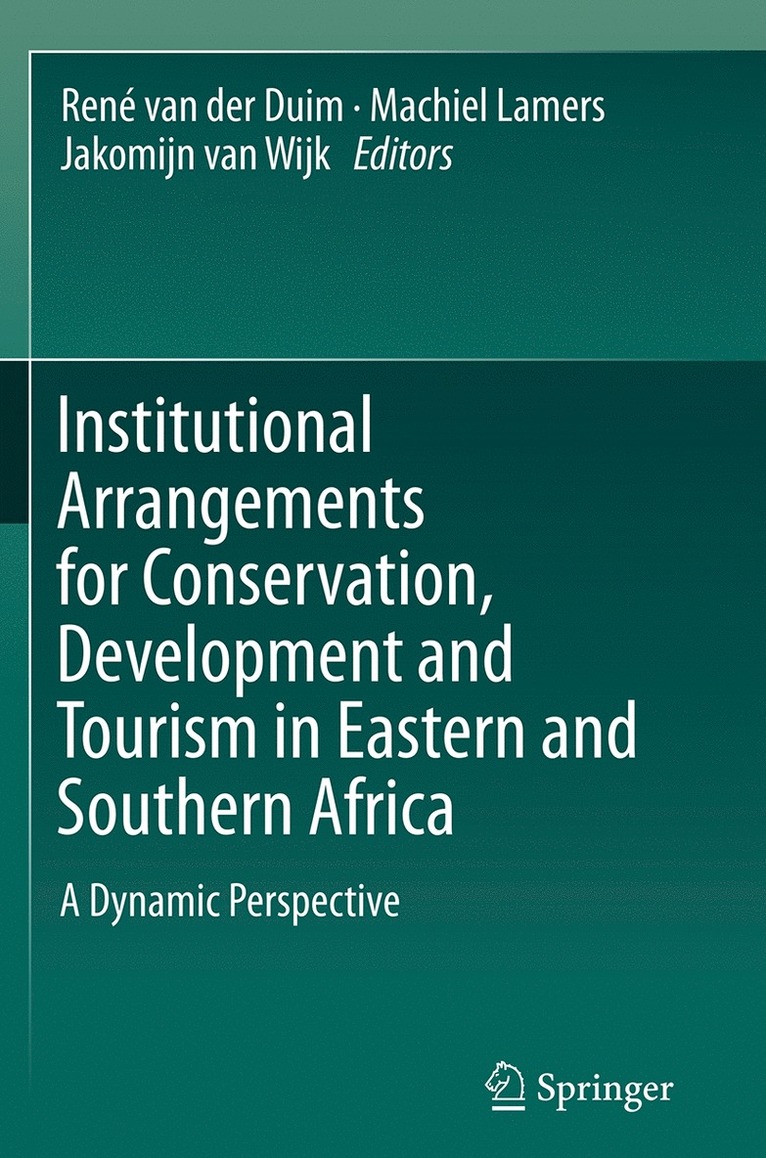 René van der Duim, Machiel Lamers, Jakomijn van Wijk, René Van Der Duim, Machiel van der Duim, René, Lamers, René van der Duim - Institutional Arrangements for Conservation, Development and Tourism in Eastern and  Southern Africa, Häftad