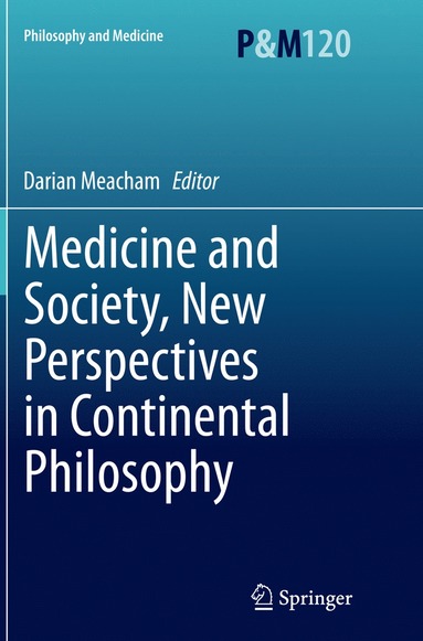 bokomslag Medicine and Society, New Perspectives in Continental Philosophy