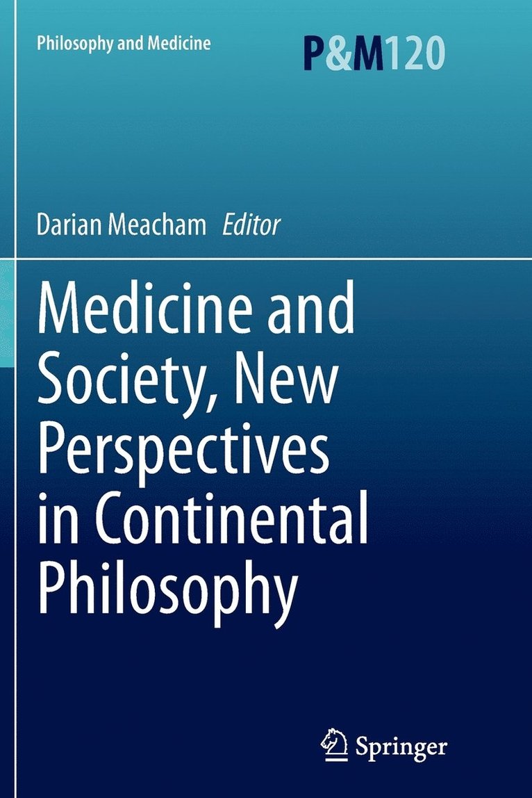 Darian Meacham - Medicine and Society, New Perspectives in Continental Philosophy, Häftad