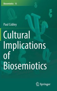 bokomslag Cultural Implications of Biosemiotics