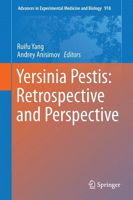 Yersinia pestis: Retrospective and Perspective 1