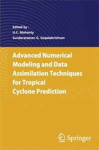 bokomslag Advanced Numerical Modeling and Data Assimilation Techniques for Tropical Cyclone Predictions