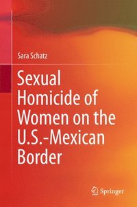 bokomslag Sexual Homicide of Women on the U.S.-Mexican Border