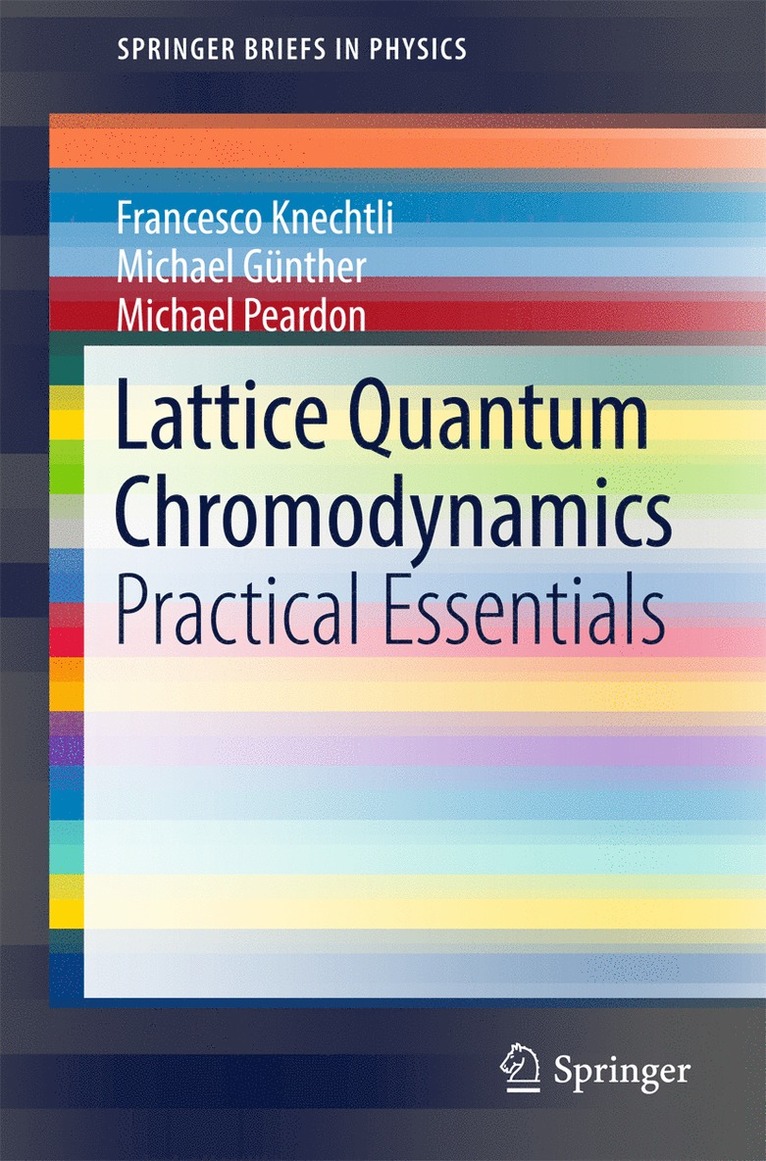 Francesco Knechtli, Michael Günther, Michael Peardon - Lattice Quantum Chromodynamics, Häftad
