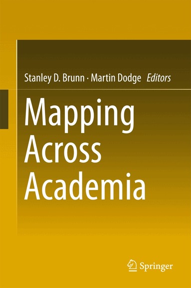 Stanley D. Brunn, Martin Dodge - Mapping Across Academia, Inbunden