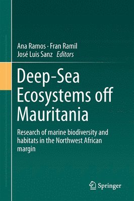 Ana Ramos, Fran Ramil, José Luis Sanz - Deep-Sea Ecosystems Off Mauritania, Inbunden