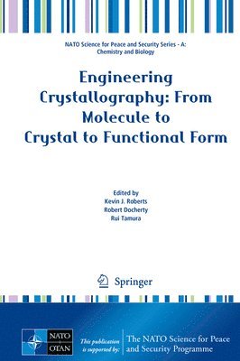 Engineering Crystallography: From Molecule to Crystal to Functional Form 1