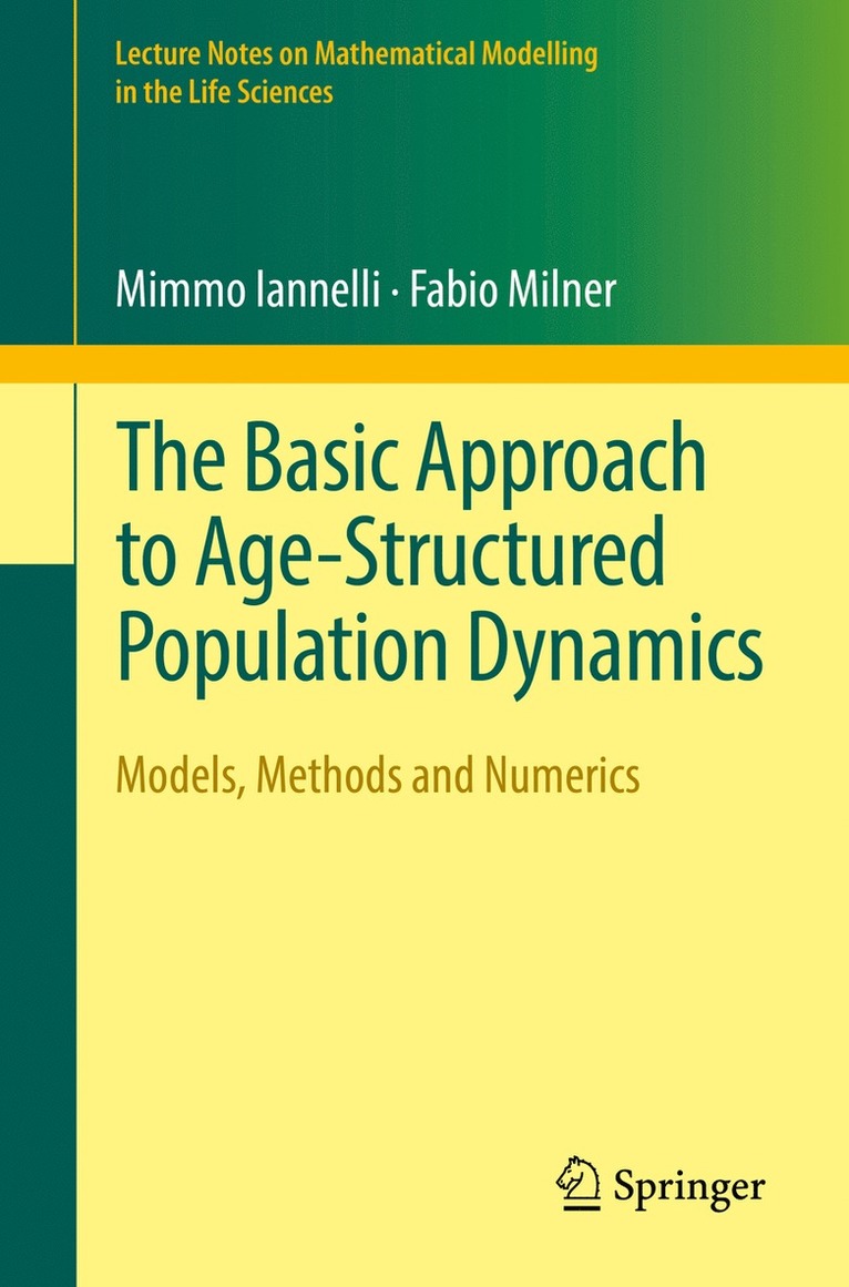 Mimmo Iannelli, Fabio Milner - Basic Approach to Age-Structured Population Dynamics, Häftad