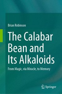 bokomslag Calabar Bean and its Alkaloids