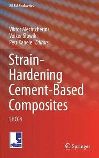 bokomslag Strain-Hardening Cement-Based Composites