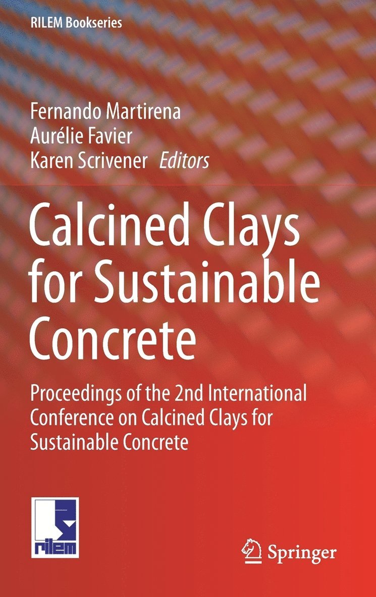 Calcined Clays for Sustainable Concrete 1