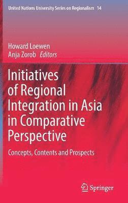 bokomslag Initiatives of Regional Integration in Asia in Comparative Perspective