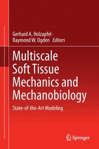 bokomslag Multiscale Soft Tissue Mechanics and Mechanobiology