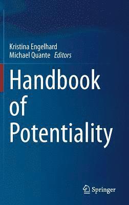 Kristina Engelhard, Michael Quante - Handbook of Potentiality, Inbunden