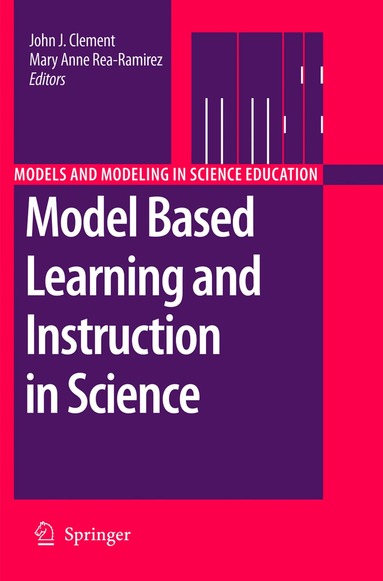 John Clement, Mary Anne Rea-Ramirez - Model Based Learning and Instruction in Science, Häftad