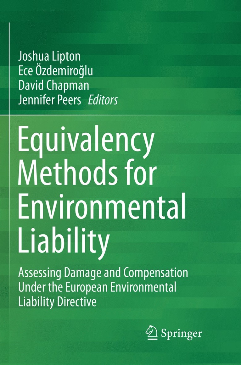 Joshua Lipton, Ece Özdemiroğlu, David Chapman, Jennifer Peers, Ece Ozdemiroglu, Ece Özdemiro&#287;lu, Ece Özdemiroglu - Equivalency Methods for Environmental Liability, Häftad