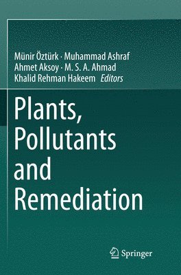 Plants, Pollutants and Remediation 1