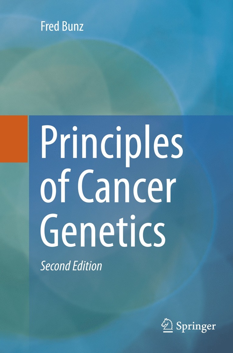 Fred Bunz - Principles of Cancer Genetics, Häftad
