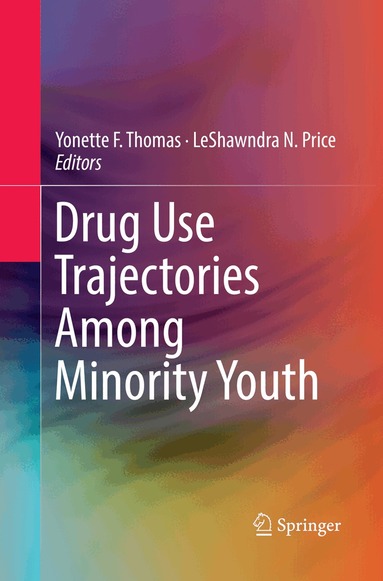 Yonette F. Thomas, LeShawndra N. Price - Drug Use Trajectories Among Minority Youth, Häftad