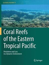 bokomslag Coral Reefs of the Eastern Tropical Pacific