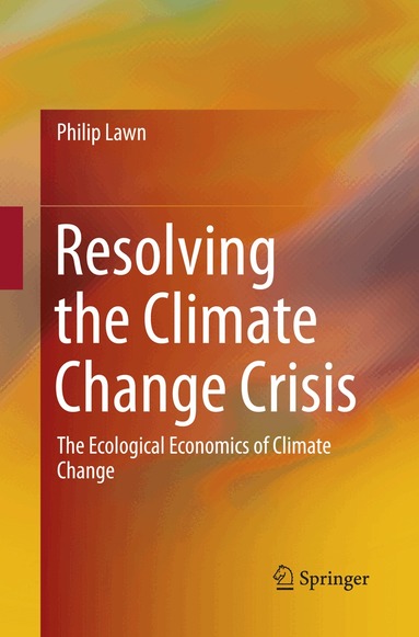 Philip Lawn - Resolving the Climate Change Crisis, Häftad