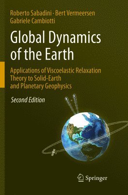 bokomslag Global Dynamics of the Earth: Applications of Viscoelastic Relaxation Theory to Solid-Earth and Planetary Geophysics