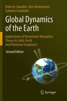 Global Dynamics of the Earth: Applications of Viscoelastic Relaxation Theory to Solid-Earth and Planetary Geophysics 1