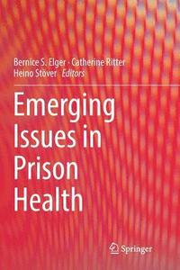 bokomslag Emerging Issues in Prison Health