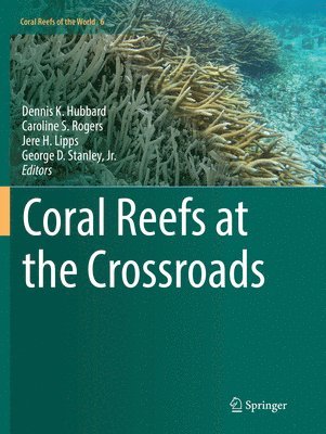 bokomslag Coral Reefs at the Crossroads