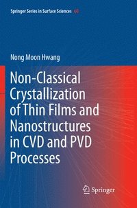 bokomslag Non-Classical Crystallization of Thin Films and Nanostructures in CVD and PVD Processes