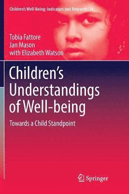 Tobia Fattore, Jan Mason, Elizabeth Watson - Children’s Understandings of Well-being, Häftad