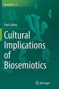 bokomslag Cultural Implications of Biosemiotics