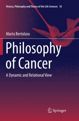 Marta Bertolaso - Philosophy of Cancer, Häftad