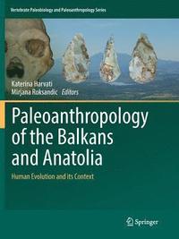 bokomslag Paleoanthropology of the Balkans and Anatolia