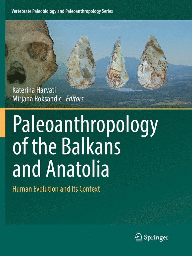 Katerina Harvati, Mirjana Roksandic - Paleoanthropology of the Balkans and Anatolia, Häftad