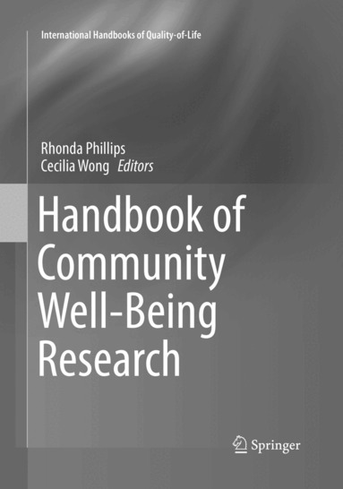 Rhonda Phillips, Cecilia Wong - Handbook of Community Well-Being Research, Häftad