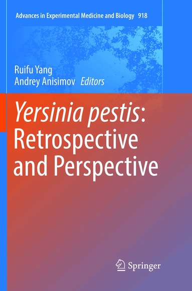 Ruifu Yang, Andrey Anisimov - Yersinia pestis: Retrospective and Perspective, Häftad