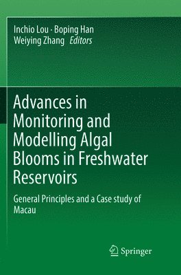 Advances in Monitoring and Modelling Algal Blooms in Freshwater Reservoirs 1