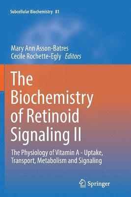 The Biochemistry of Retinoid Signaling II 1