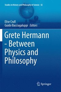 bokomslag Grete Hermann - Between Physics and Philosophy
