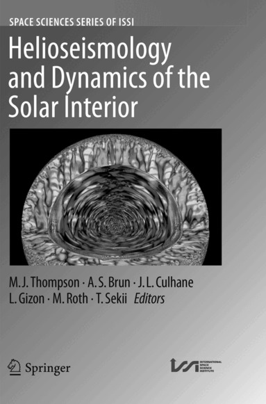 M.J. Thompson, A.S. Brun, J.L. Culhane, L. Gizon, M. Roth, T. Sekii - Helioseismology and Dynamics of the Solar Interior, Häftad