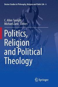 bokomslag Politics, Religion and Political Theology