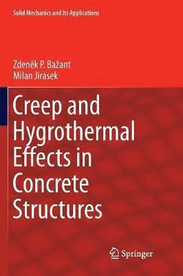 Creep and Hygrothermal Effects in Concrete Structures 1