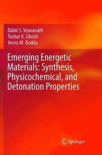 bokomslag Emerging Energetic Materials: Synthesis, Physicochemical, and Detonation Properties