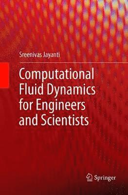 bokomslag Computational Fluid Dynamics for Engineers and Scientists