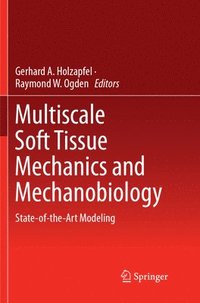 bokomslag Multiscale Soft Tissue Mechanics and Mechanobiology
