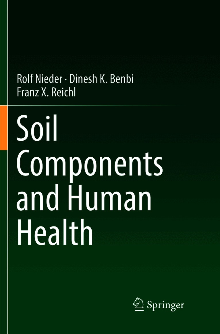 Rolf Nieder, Dinesh K. Benbi, Franz X. Reichl - Soil Components and Human Health, Häftad