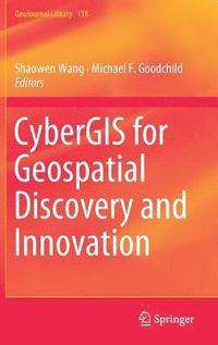 bokomslag CyberGIS for Geospatial Discovery and Innovation